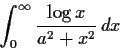 \begin{displaymath}\int_0^{\infty}\frac{\log x}{a^2+x^2}\,dx \end{displaymath}