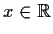 % latex2html id marker 695
$x \in \mbox{$\mathbb{R}^{}$}$