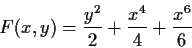 \begin{displaymath}F(x,y) = \frac{y^2}{2} + \frac{x^4}{4} + \frac{x^6}{6} \end{displaymath}