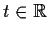 % latex2html id marker 1240
$t \in \mbox{$\mathbb{R}^{}$}$