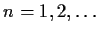 $n = 1, 2, \ldots$