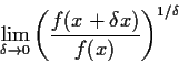 \begin{displaymath}\lim_{\delta \to 0} \left( \frac{f(x+\delta x)}
{f(x)} \right)^{1/\delta} \end{displaymath}