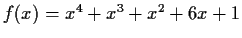 $f(x)=x^4+x^3+x^2+6x+1$