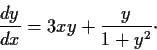 \begin{displaymath}\frac{dy}{dx} = 3xy + \frac{y}{1 + y^2}\cdot \end{displaymath}