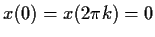 $x(0)=x(2 \pi k)=0$