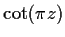 $\cot(\pi z)$