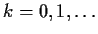 $k = 0,1,\ldots$