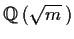 % latex2html id marker 825
$\mbox{$\mathbb{Q}\,^{}$}(\sqrt{m}\,)$