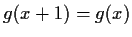 $g(x+1)=g(x)$