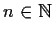 % latex2html id marker 690
$n\in \mathbb{N}$