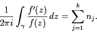 \begin{displaymath}\frac{1}{2\pi i}\int_{\gamma}\frac{f'(z)}{f(z)}\,dz = \sum_{j=1}^{k}n_j. \end{displaymath}