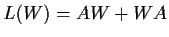 $L(W) = AW + WA$