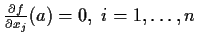 $\frac{\partial f}{\partial x_j}(a)=0, \; i = 1,\ldots,n$