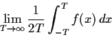 \begin{displaymath}\lim_{T\to\infty}\frac{1}{2T}\int_{-T}^{T}f(x)\,dx \end{displaymath}