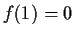 $f(1) = 0$