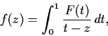 \begin{displaymath}f(z) = \int_0^1 \frac{F(t)}{t-z}\,dt, \end{displaymath}