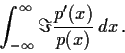 \begin{displaymath}\int_{-\infty}^{\infty} \Im \frac{p'(x)}{p(x)}\,dx\, . \end{displaymath}