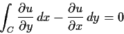 \begin{displaymath}\int_C\frac{\partial u}{\partial y}\,dx
- \frac{\partial u}{\partial x}\,dy = 0 \end{displaymath}