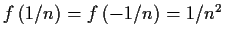 $f\left(1/n\right) = f\left(-1/n\right) = 1/n^2$